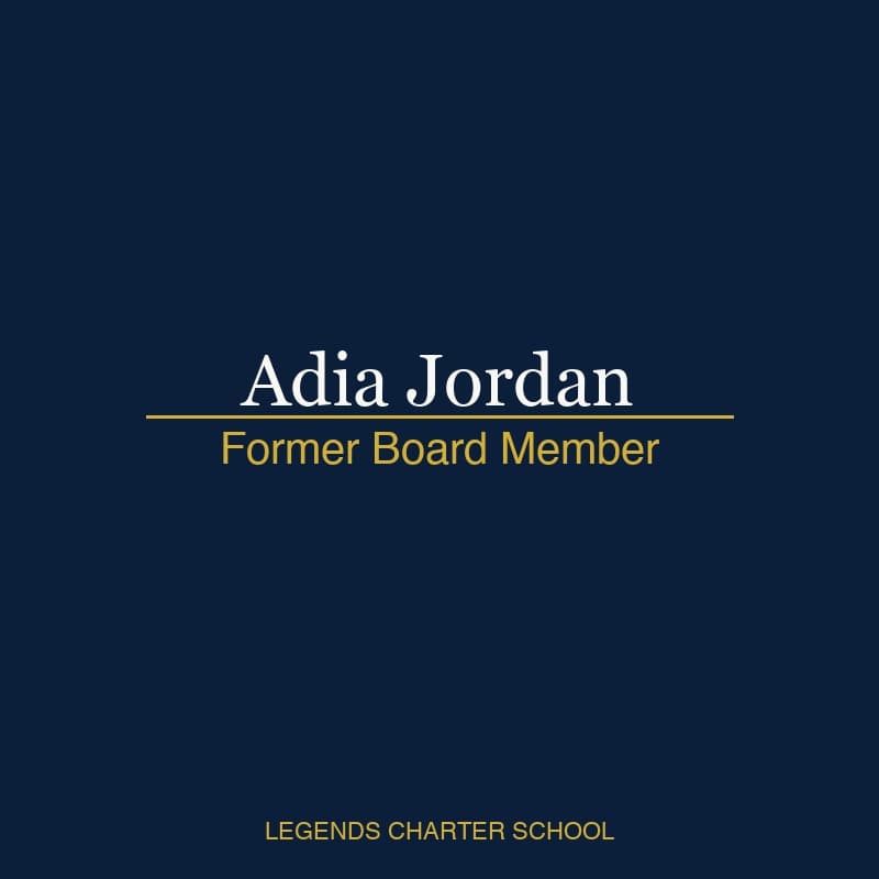 Adia Jordan, Former Board Member of Legends Public Charter School