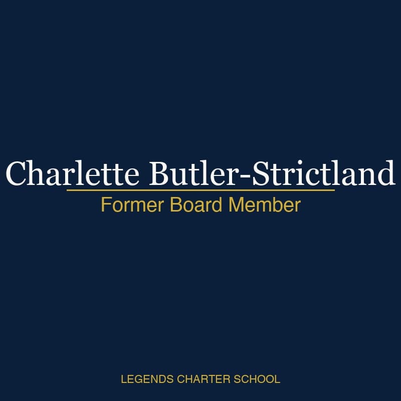 Charlette Butler-Strictland, Former Board Member of Legends Public Charter School